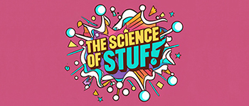 The Science of Stuff SoS101
